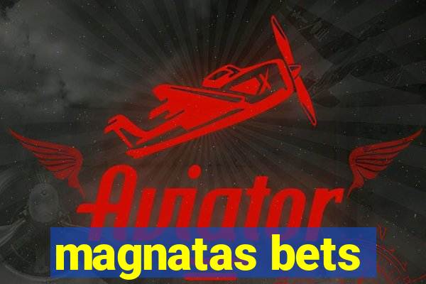 magnatas bets